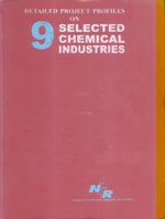 Project Profiles On 9 Selected Chemical Industries