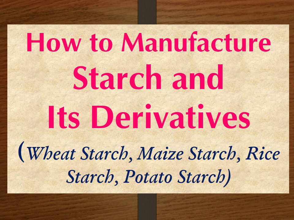 Starch And Its Derivatives