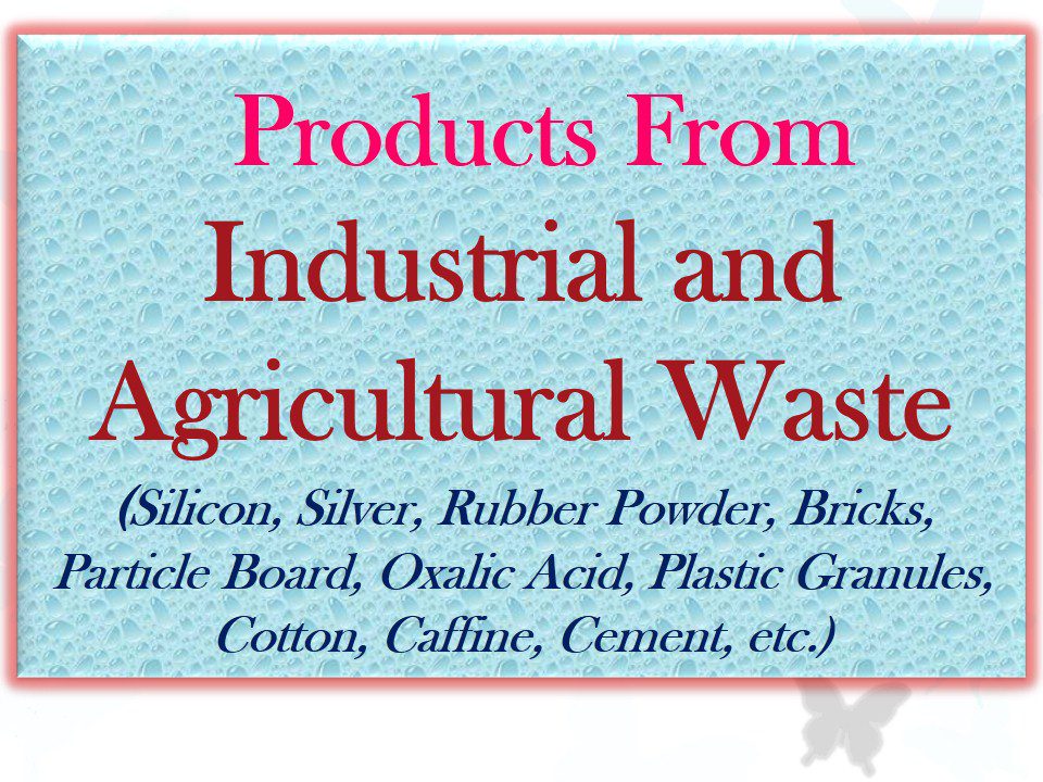Waste (Industrial &amp; Agro Waste)
