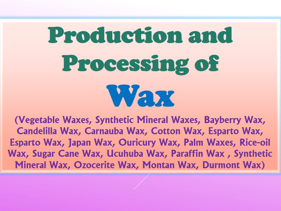 Wax