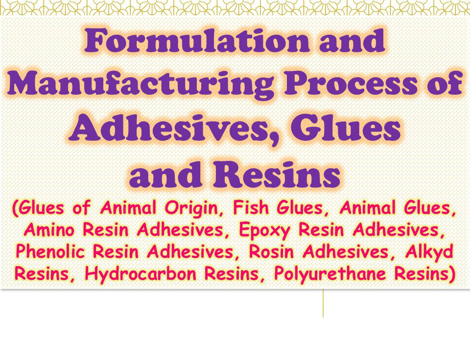 Adhesives, Glues & Resins