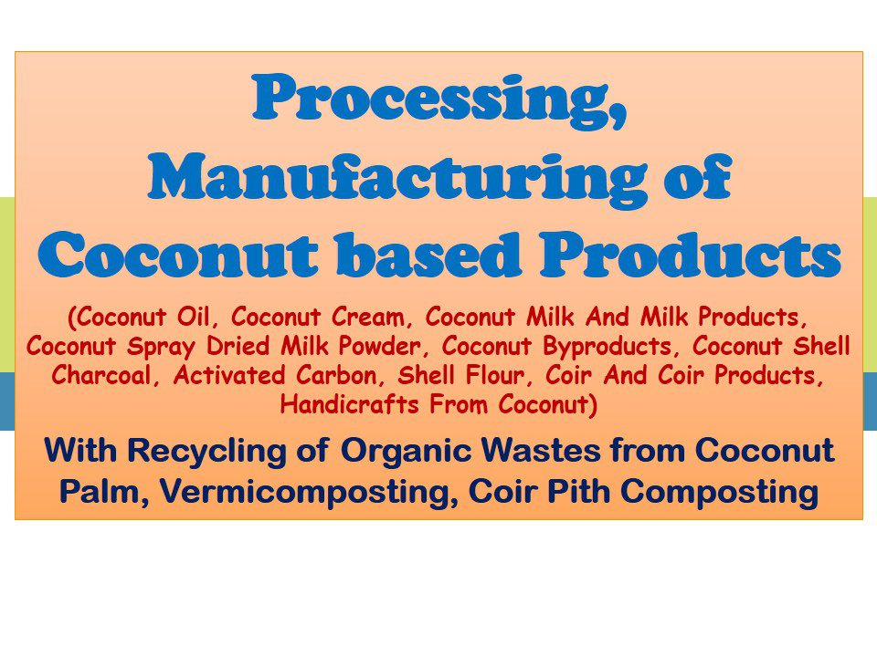 Coconut &amp; Coconut Products (Cultivation and Processing)