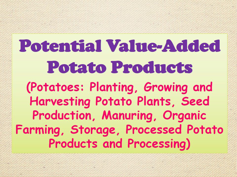 Potato and Potato Products Cultivation