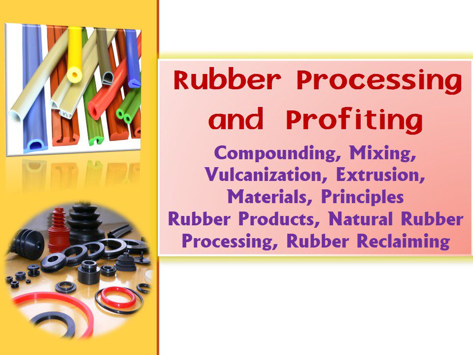 Rubber Processing and Compounding Technology