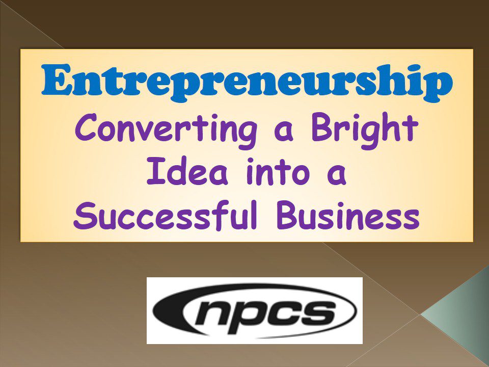 entrepreneurship-converting-a-bright-idea-into-a-successful-business