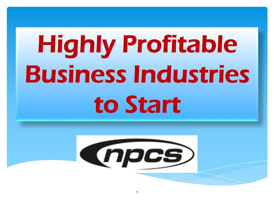 Highly Profitable business Industries to Start