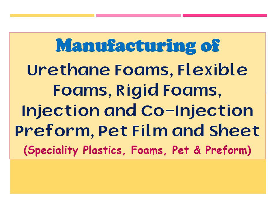 speciality-plastics-foams-urethane-flexible-rigid-pet-preform-processing