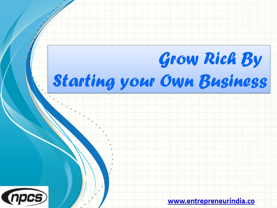 grow-rich-by-starting-your-own-business