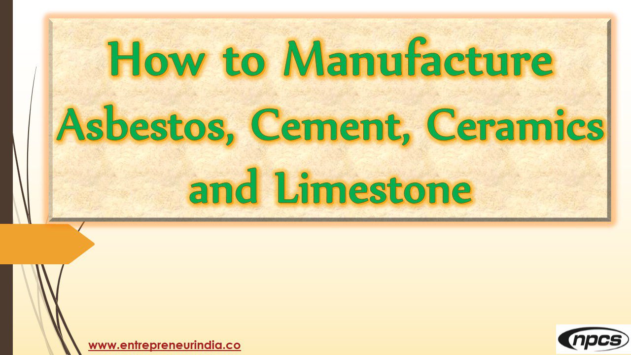 how-to-manufacture-asbestos-cement-ceramics-and-limestone