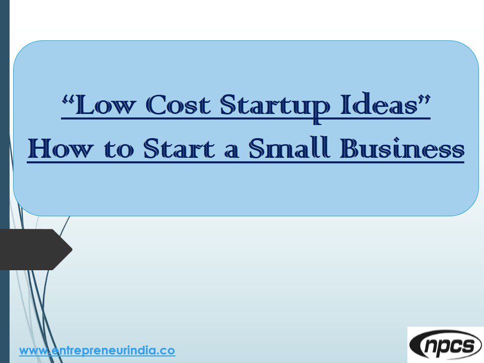 low-cost-startup-ideas-how-to-start-a-small-business