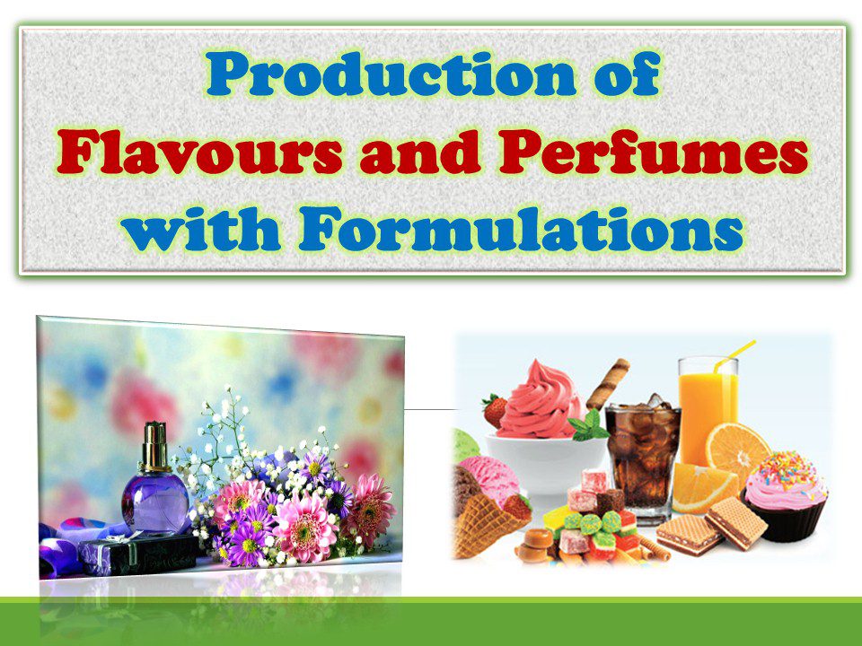 production-of-flavours-and-perfumes-with-formulations