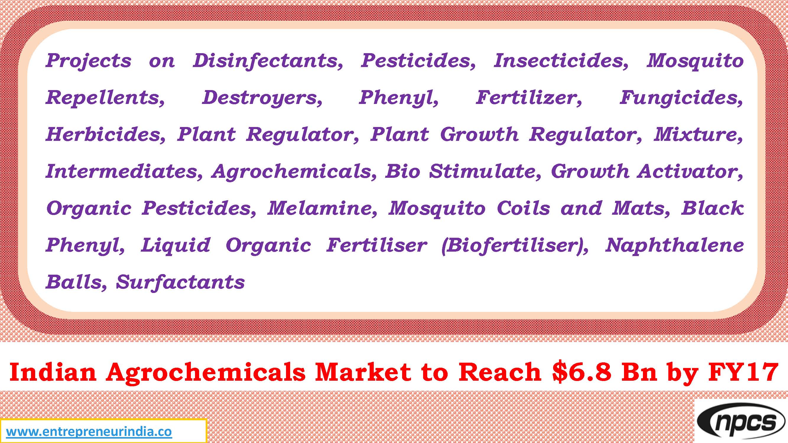 Projects on Disinfectants, Pesticides, Insecticides, Mosquito Repellents, Destroyers, Phenyl, Fertilizer, Fungicides, Herbicides