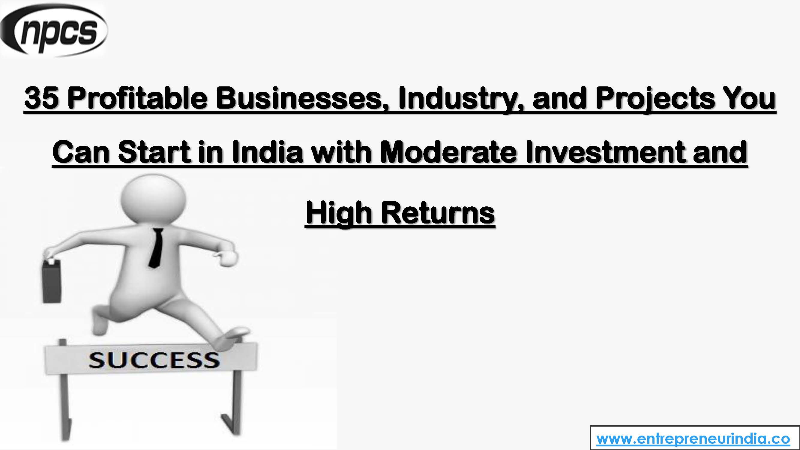 35 Profitable Businesses, Industry, and Projects You Can Start in India with Moderate Investment and High Returns