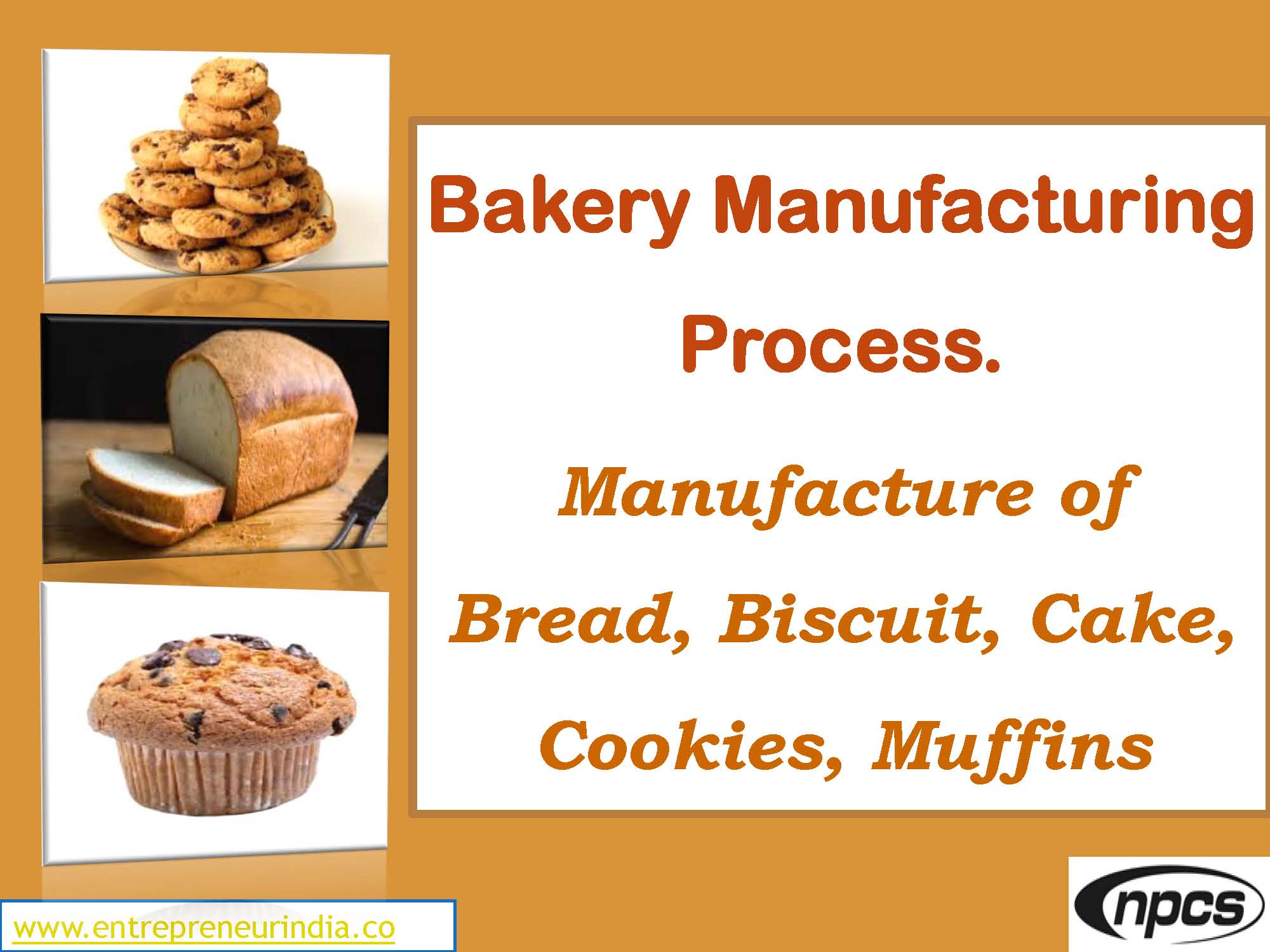 Bakery Manufacturing Process. Manufacture of Bread, Biscuit, Cake, Cookies, Muffins
