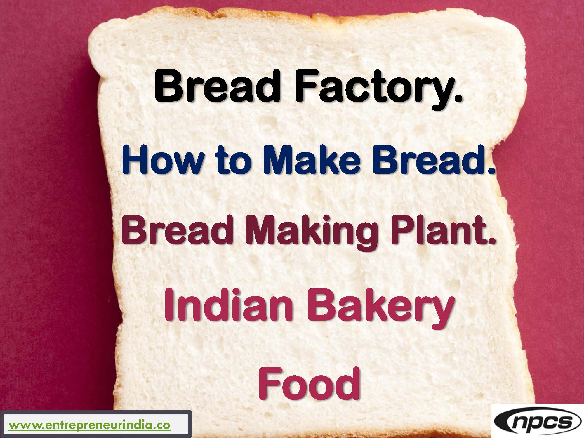 Bread Factory. How to Make Bread. Bread Making Plant