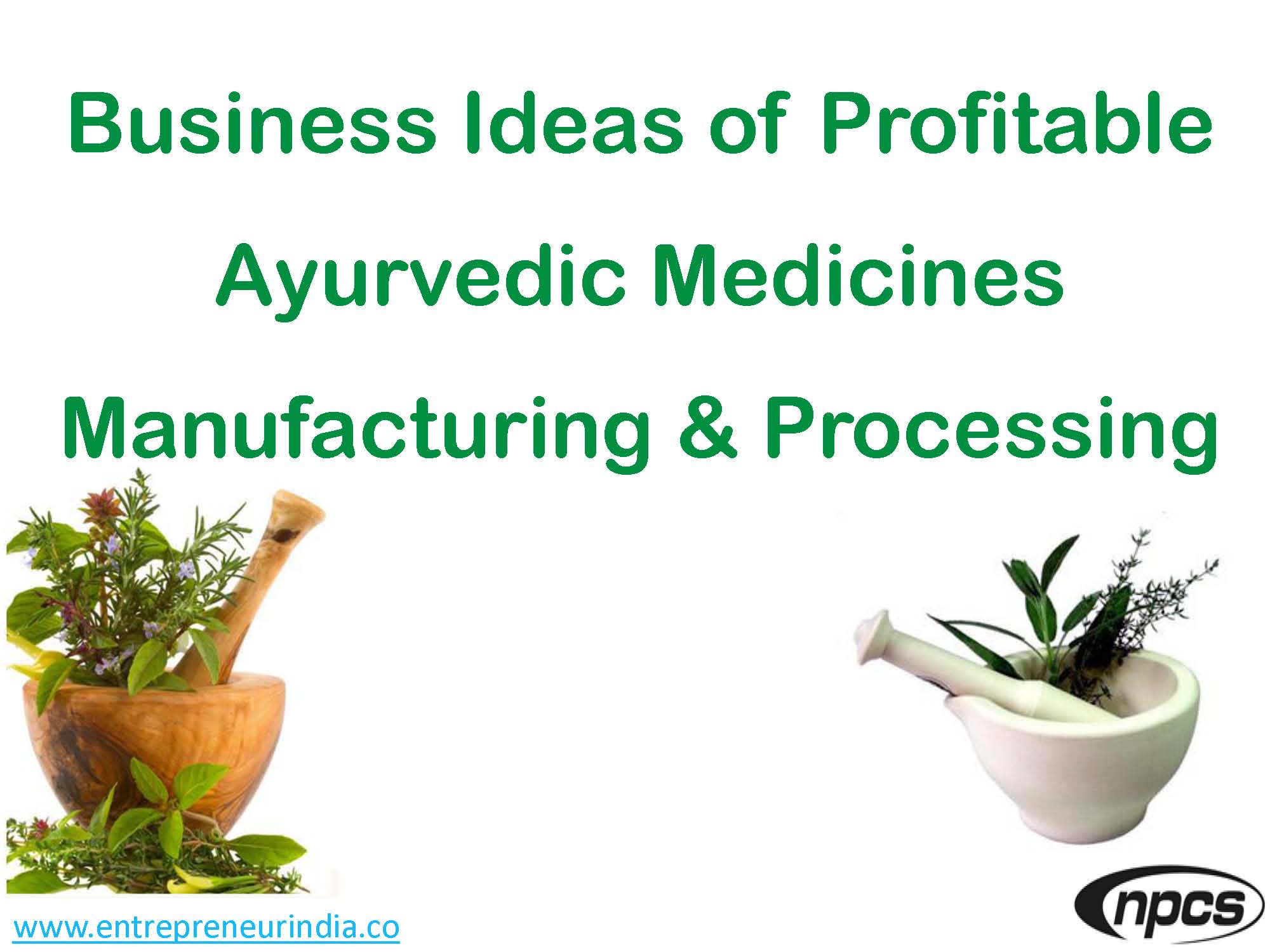 Business Ideas of Profitable Ayurvedic Medicines Manufacturing & Processing