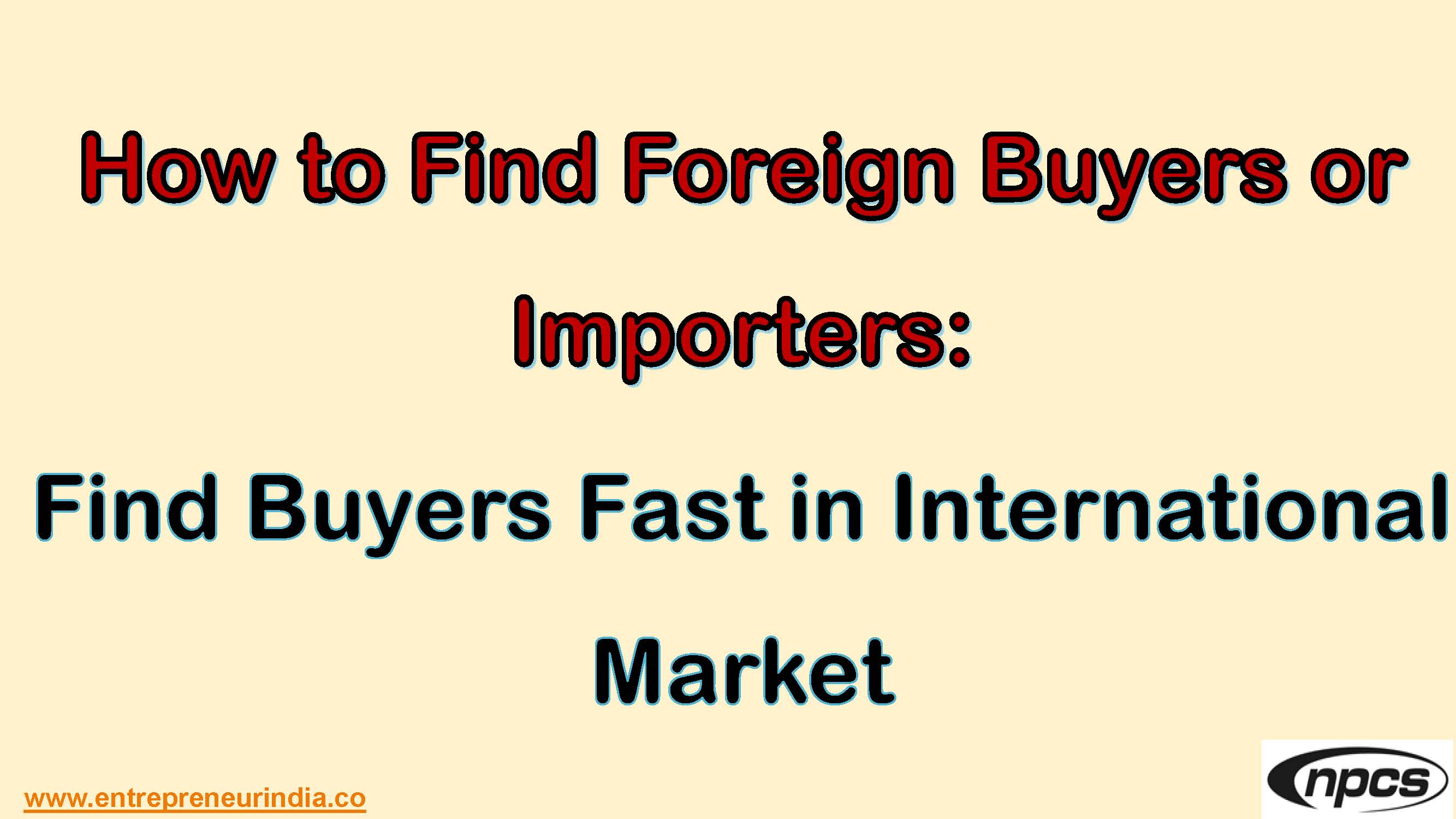 How to Find Foreign Buyers or Importers