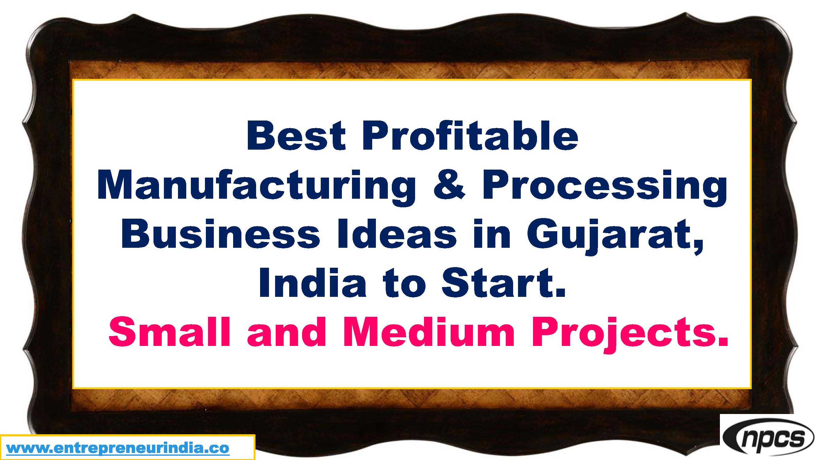 Best Profitable Manufacturing &amp; Processing Business Ideas in Gujarat, India to Start