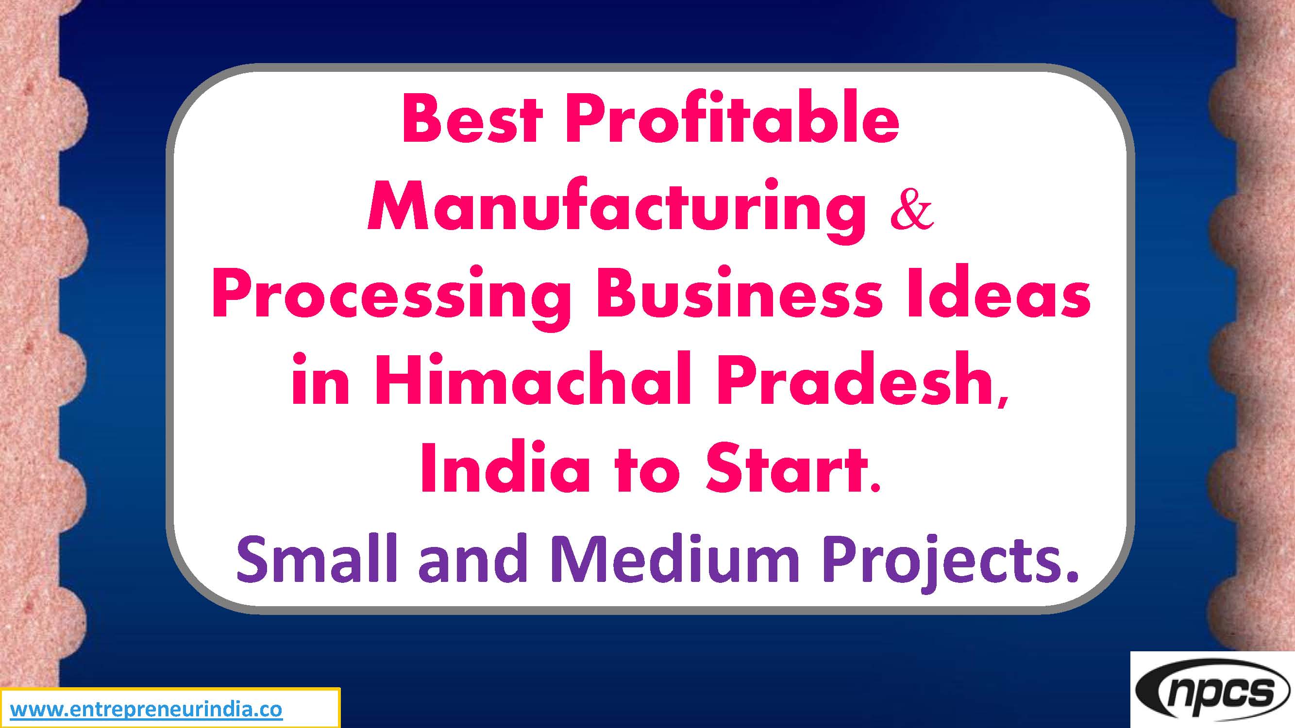 Best Profitable Manufacturing & Processing Business Ideas in Himachal Pradesh, India to Start..jpg