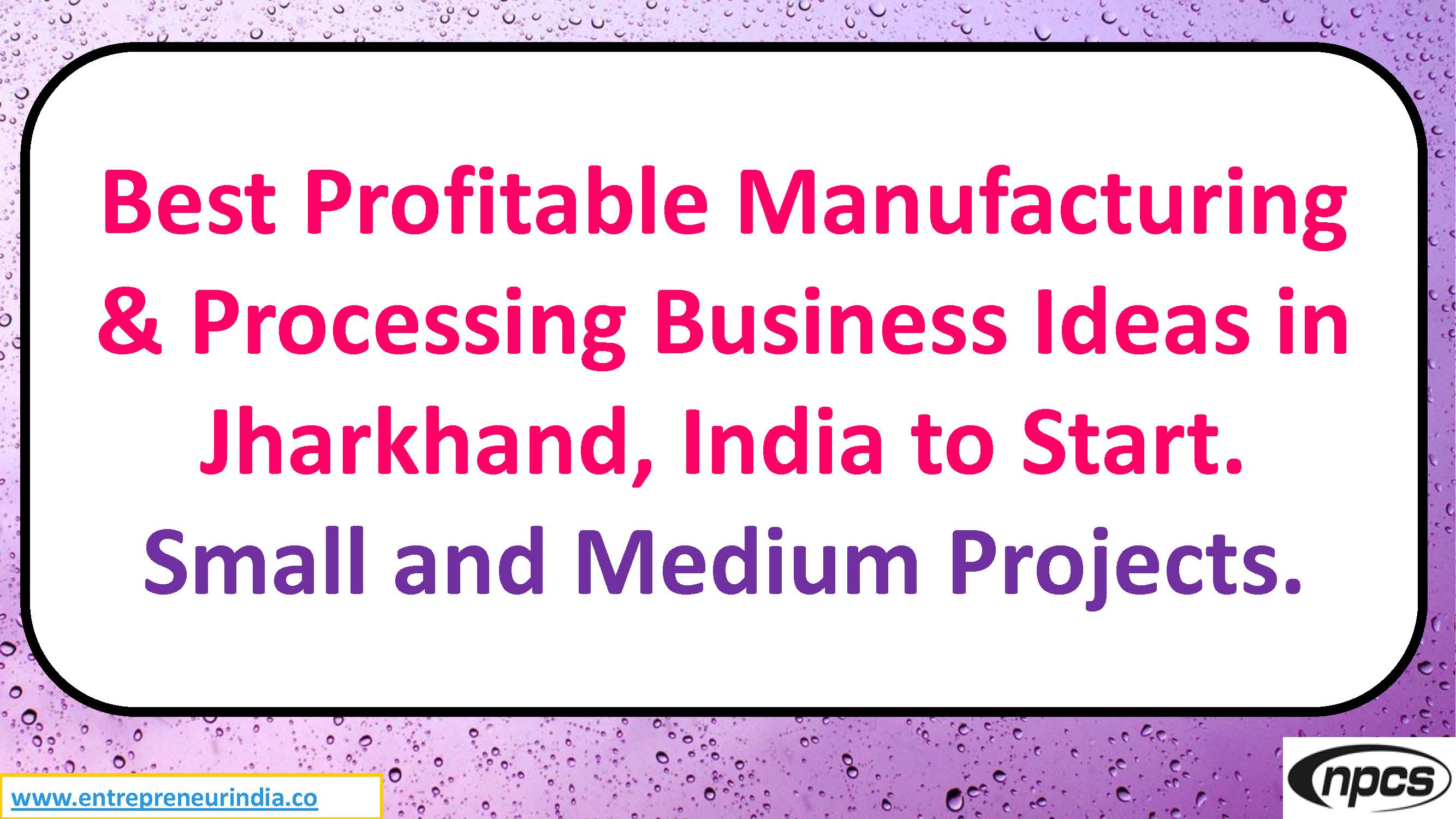 Best Profitable Manufacturing & Processing Business Ideas in Jharkhand, India to Start.jpg