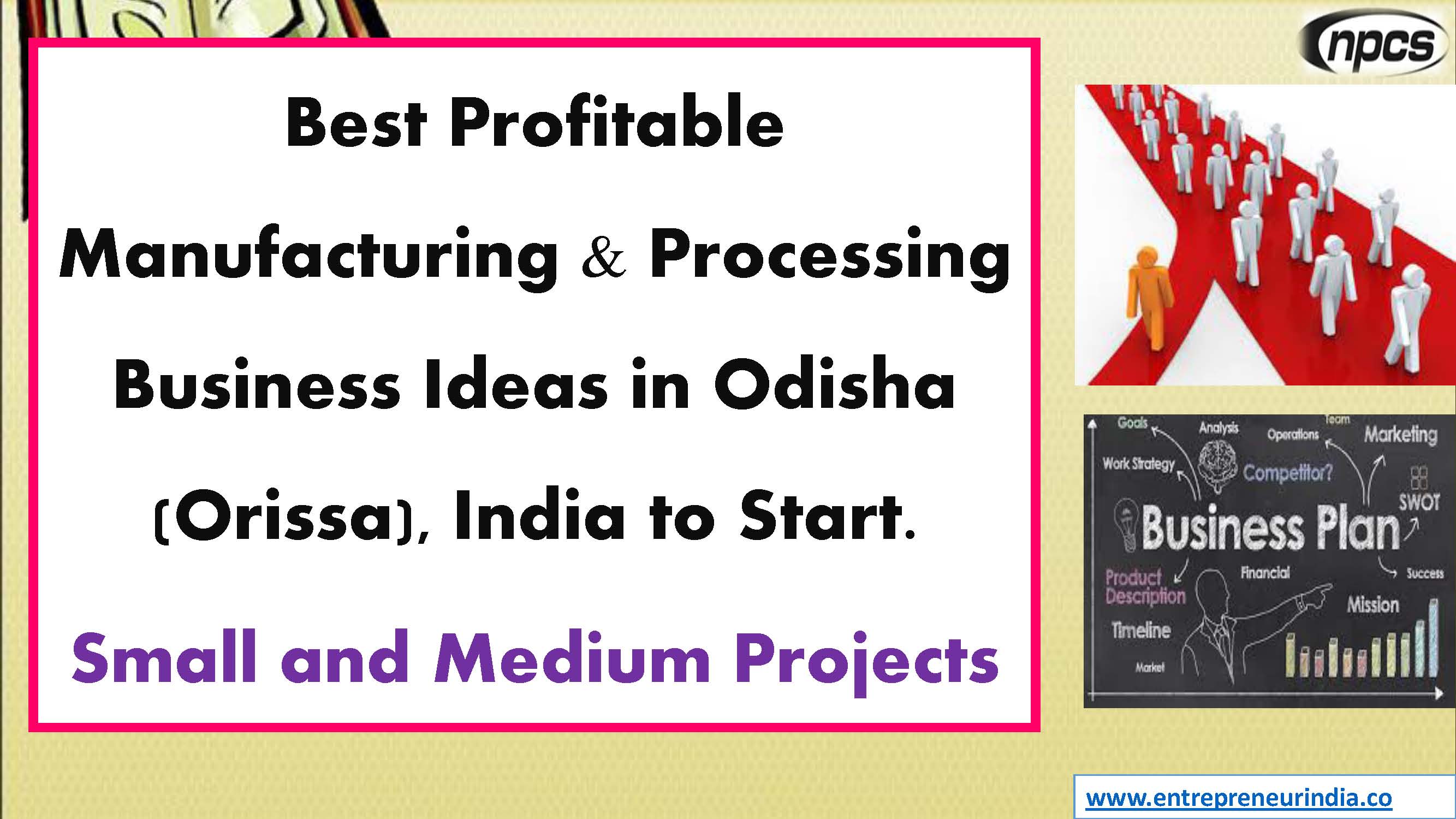 Best Profitable Manufacturing & Processing Business Ideas in Odisha (Orissa), India to Start