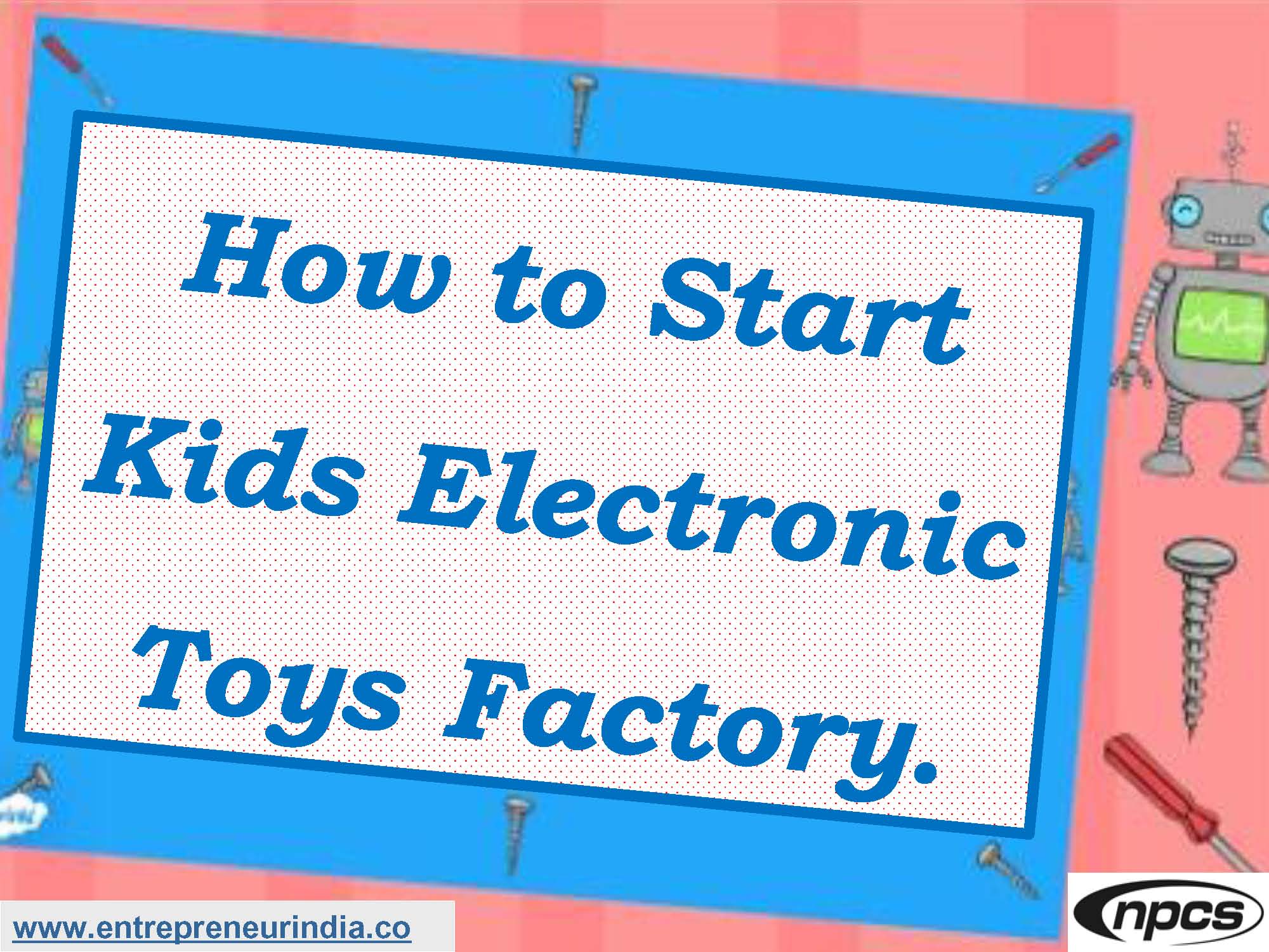 How to Start Kids Electronic Toys Factory..jpg