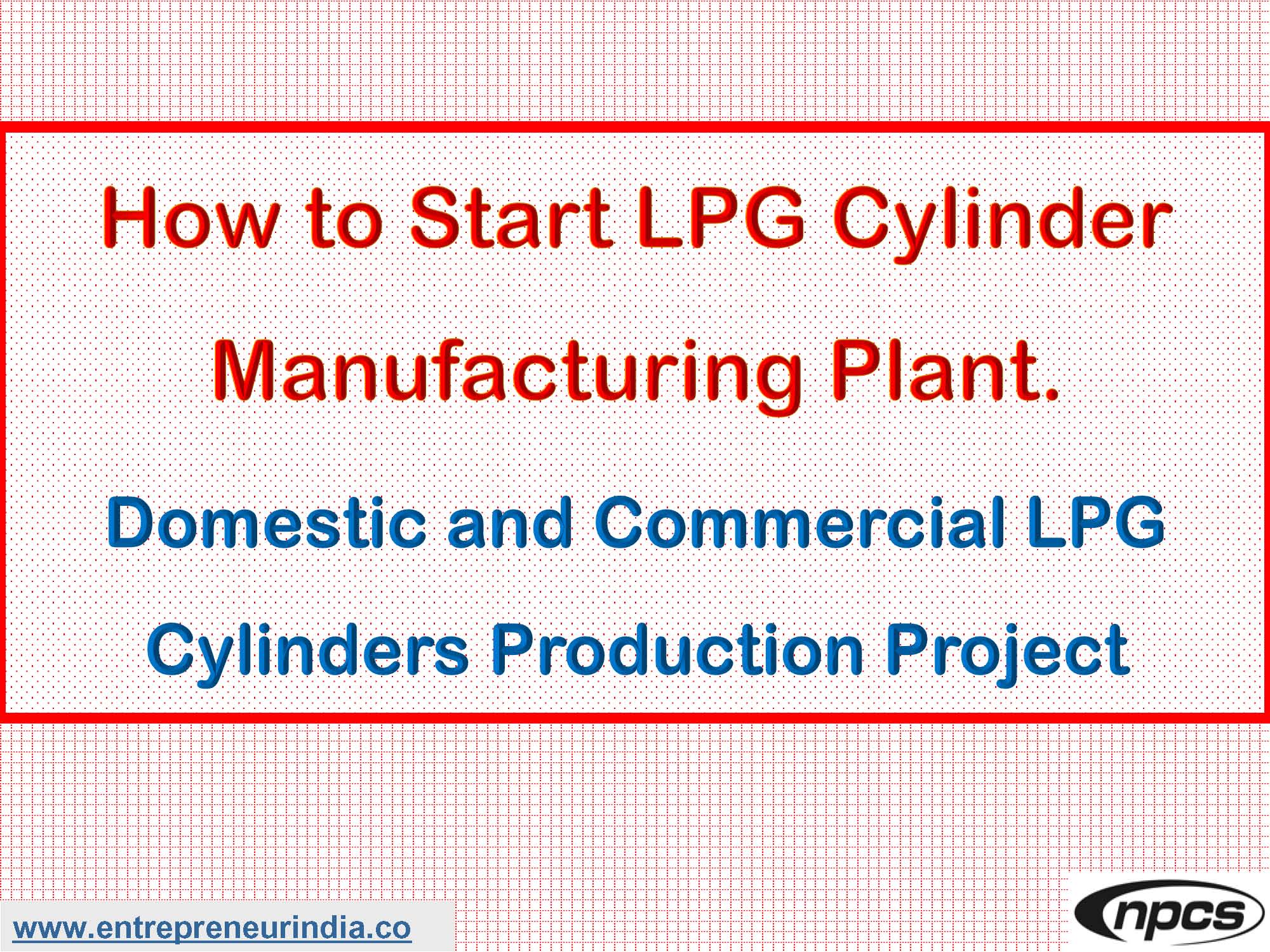 How to Start LPG Cylinder Manufacturing Plant.jpg