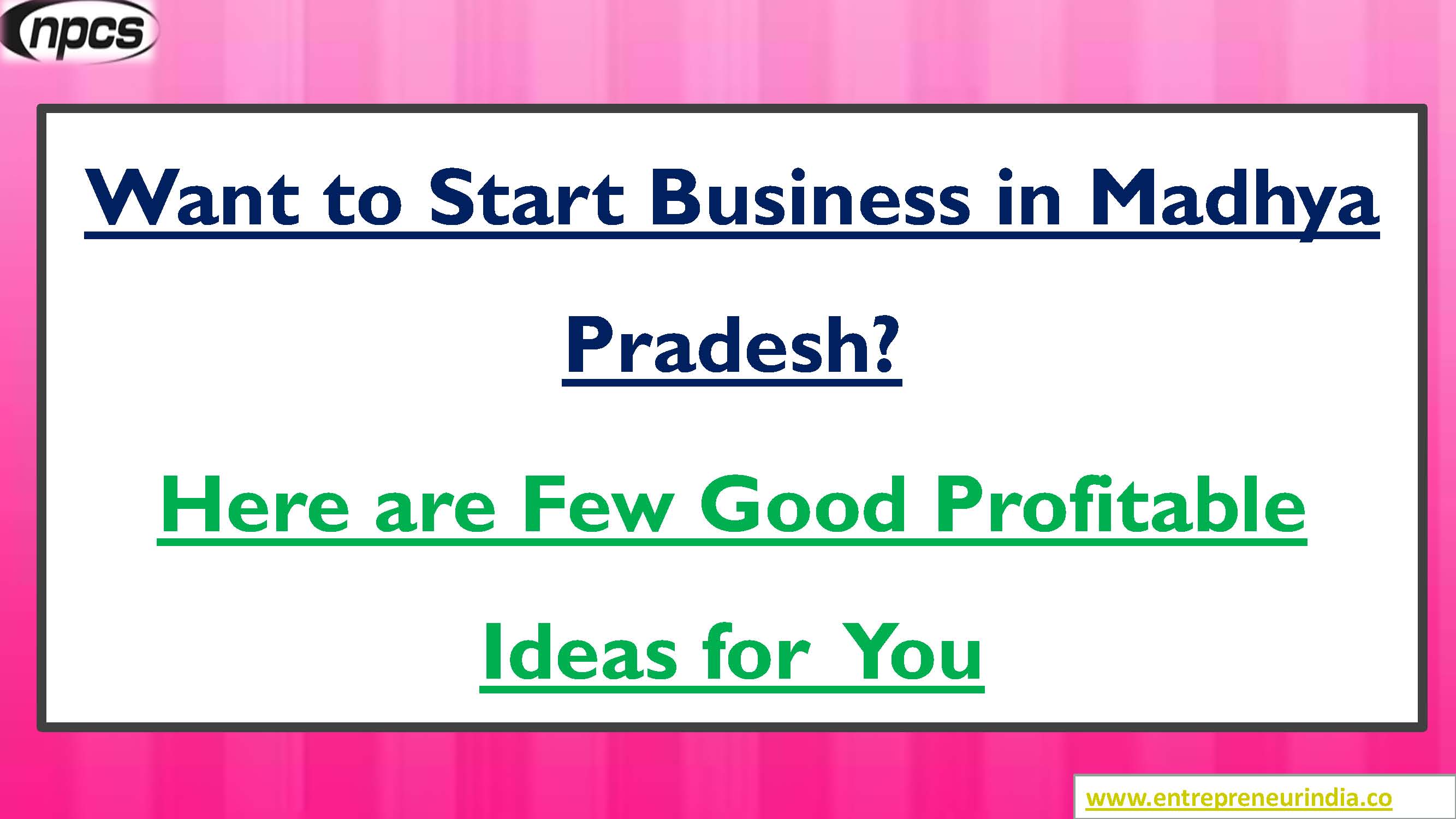 Want to Start Business in Madhya Pradesh.jpg