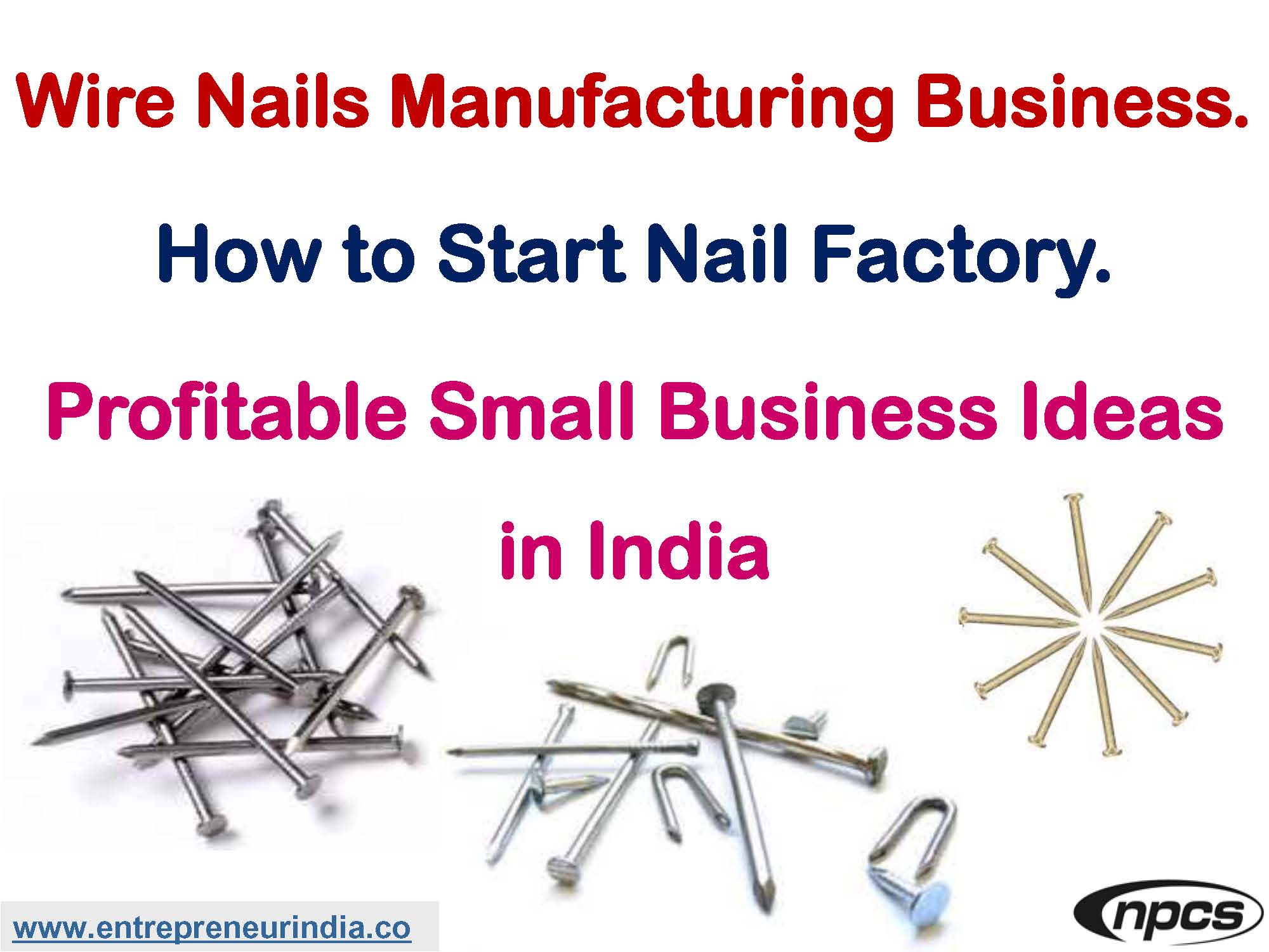 Wire Nails Manufacturing Business. How to Start Nail Factory.jpg