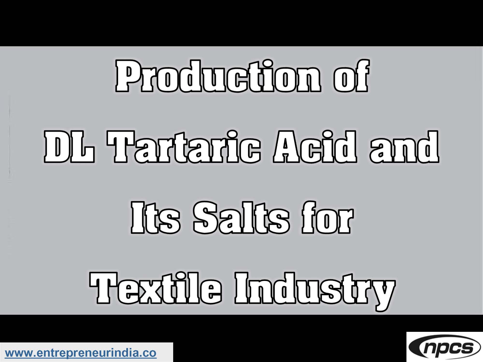 Production of DL Tartaric Acid and Its Salts for Textile Industry.jpg