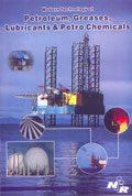  Modern Technology of Petroleum, Greases, Lubricants & Petro Chemicals