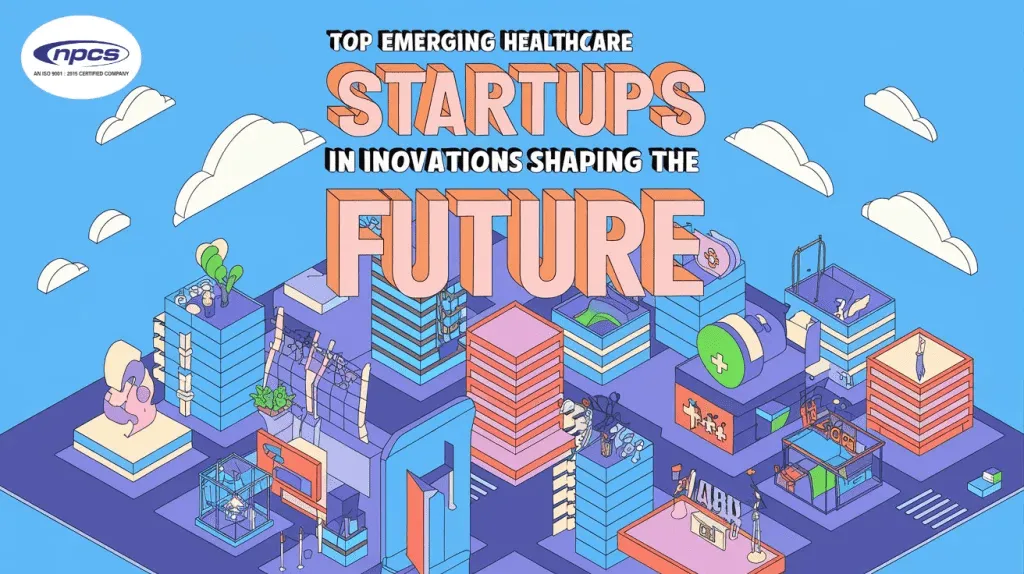 emerging healthcare startups in India driving innovation through digital health and medical technology
